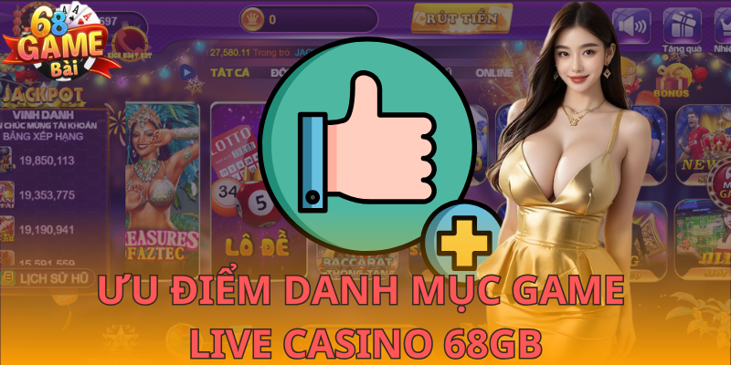 Lợi ích khi tham gia chơi live casino