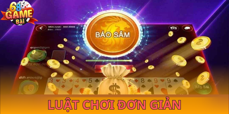 Sâm có luật chơi đơn giản, phù hợp với người mới