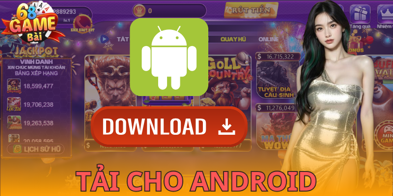 Hướng dẫn tải về Android siêu tốc