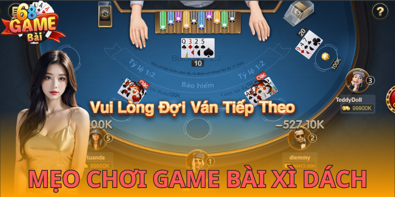 Thủ thuật chơi game bài xì dách