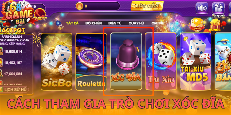 Cách tham gia cổng game để cá cược Xóc đĩa 68GB